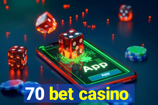 70 bet casino